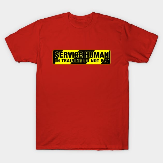 Service Human T-Shirt by cannibaljp